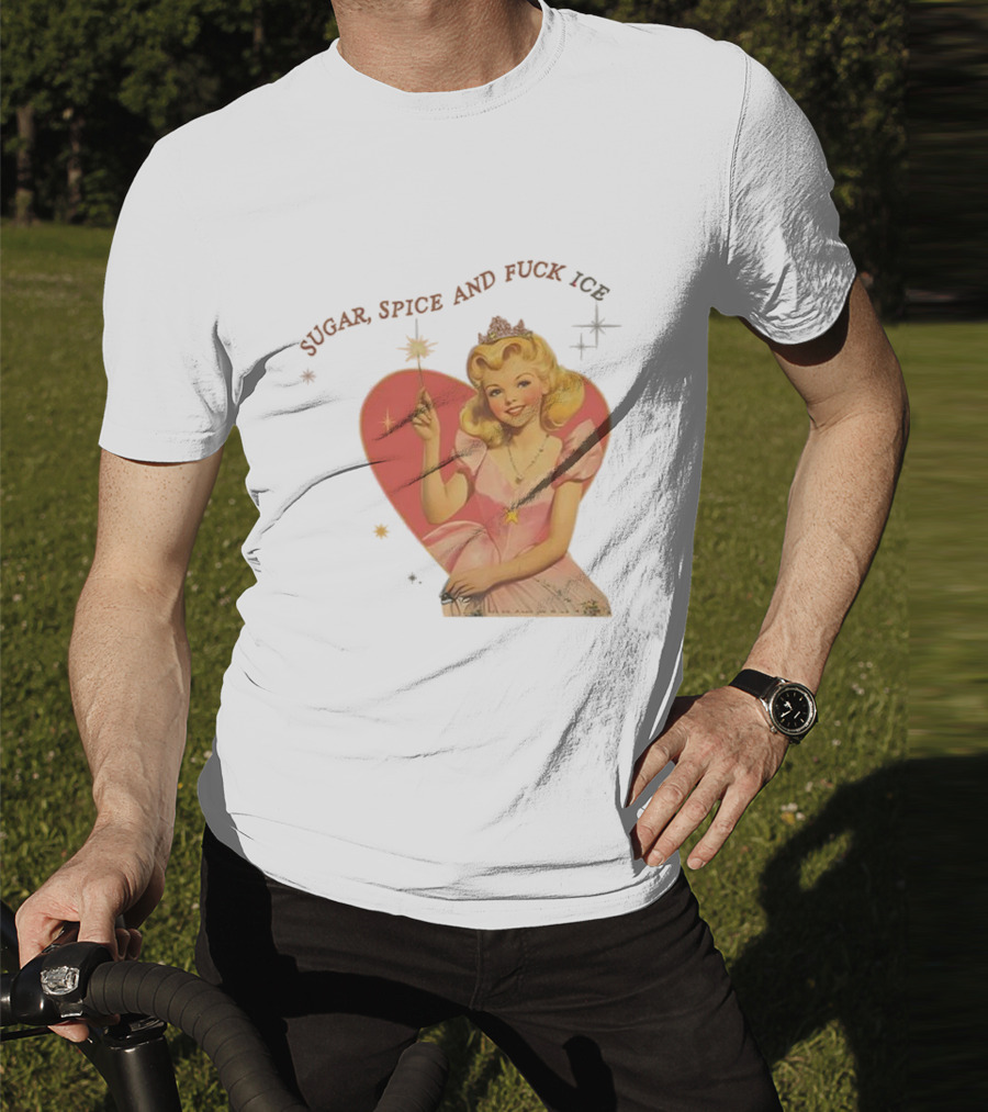 Sugar Spice And Fuck ICE Vintage Liberal Protest Retro Fairy Princess T-Shirt
