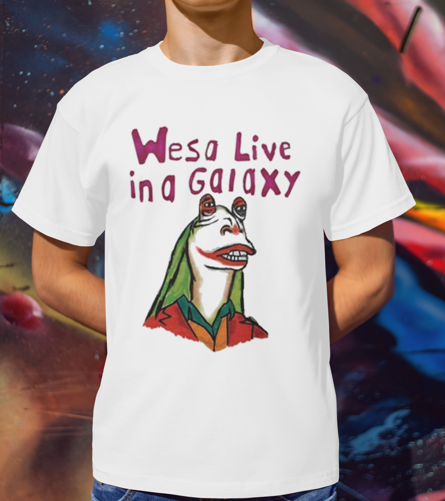Wesa Live In A Galaxy Alien Cartoon Style T-Shirt