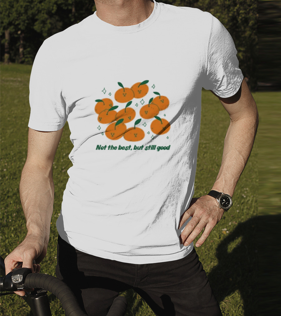 Summer Salt Not The Best But Still Good Tangerine Cluster T-Shirt