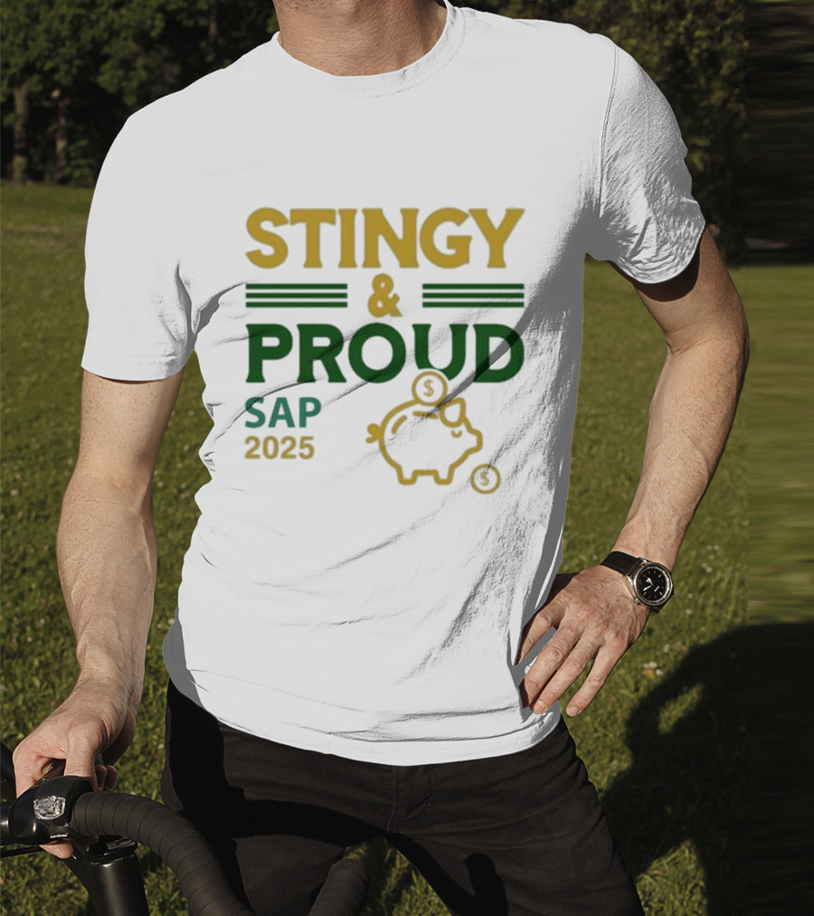 Stingy & Proud SAP 2025 Piggy Bank Dollar Sign T-Shirt