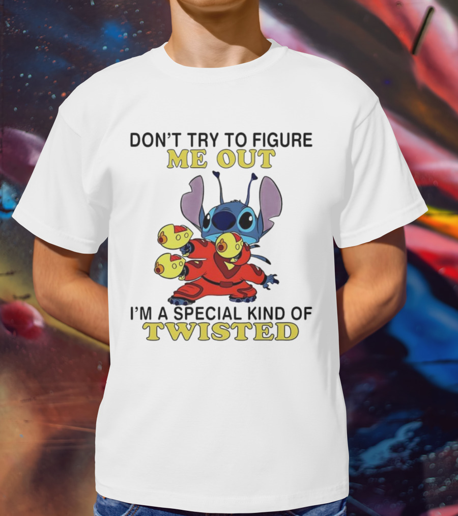 Stitch Don't Try To Figure Me Out I'm A Special Kind Of Twisted T-Shirt