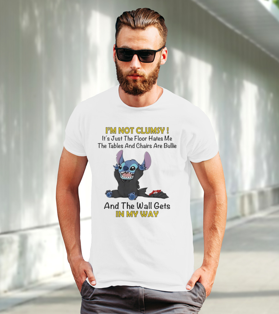 I'm Not Clumsy It's Just The Floor Hates Me Tables And Chairs Are Bullies And The Wall Gets In My Way Stitch T-Shirt