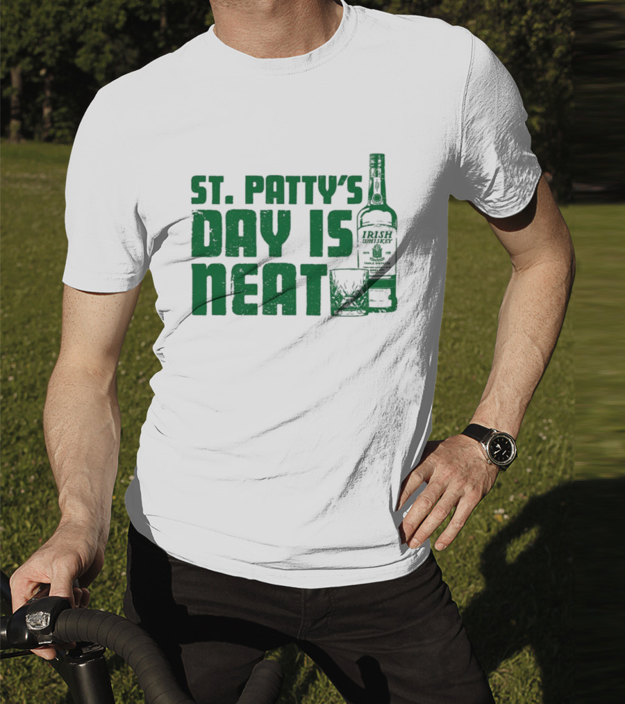 St Patty's Day Is Neat Whiskey Bottle And Glass T-Shirt