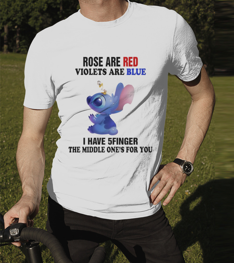 Rose Are Red Violets Are Blue Stitch 5 Finger Middle One's For You T-Shirt