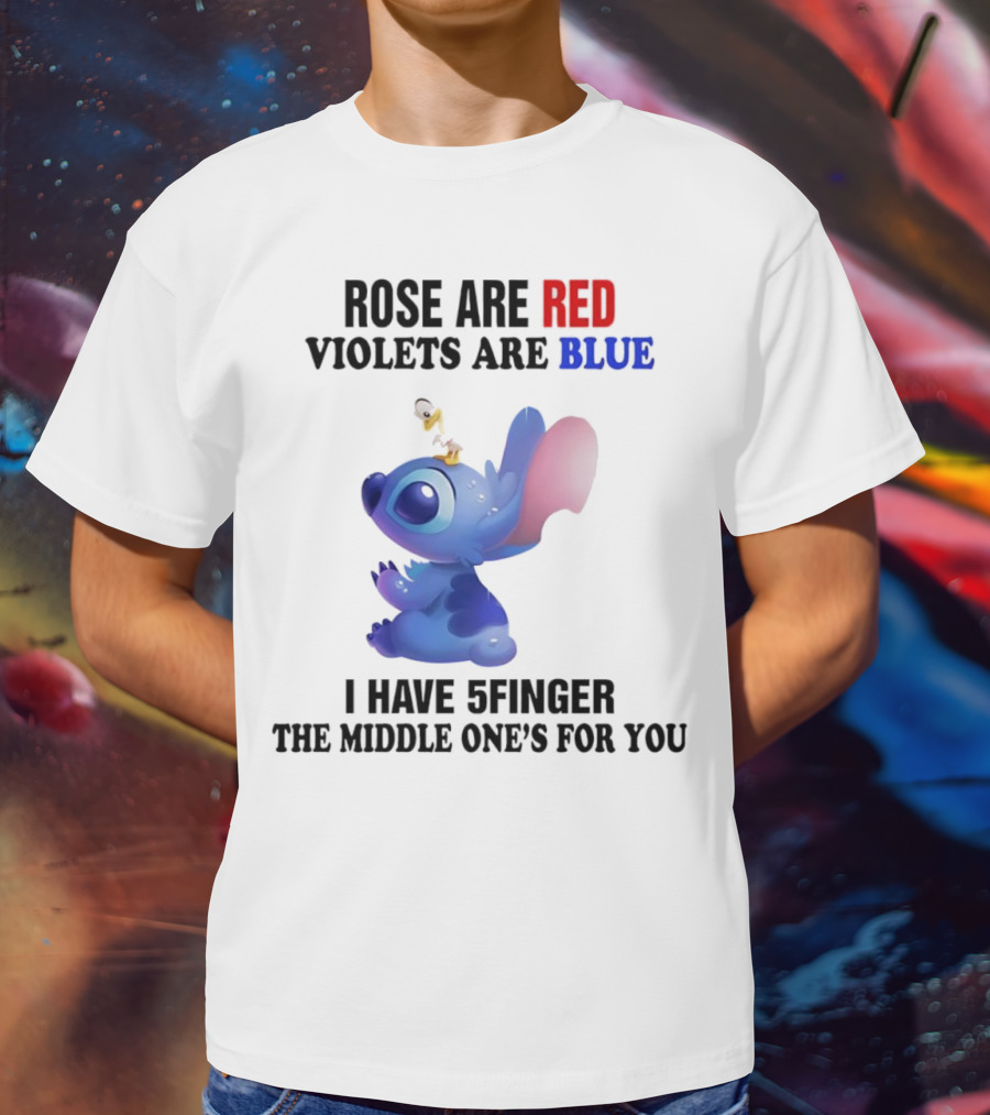 Rose Are Red Violets Are Blue Stitch 5 Finger Middle One's For You T-Shirt