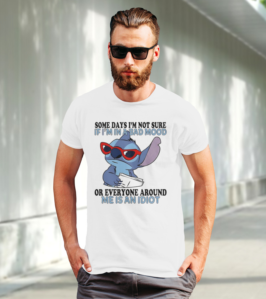 Stitch Some Days I’m Not Sure If I’m In A Bad Mood Or Everyone Around Me Is An Idiot Red Sunglasses T-Shirt
