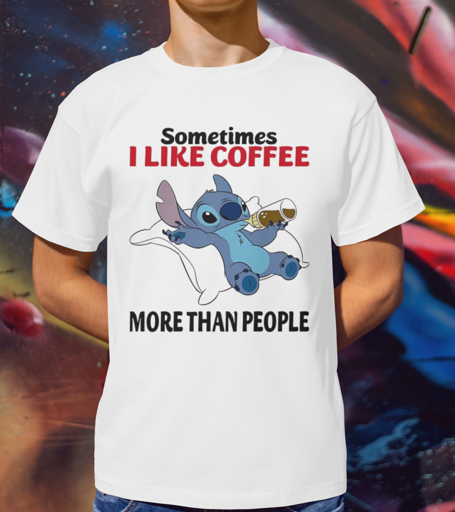 Stitch Sometimes I Like Coffee More Than People Relaxing With Cup T-Shirt
