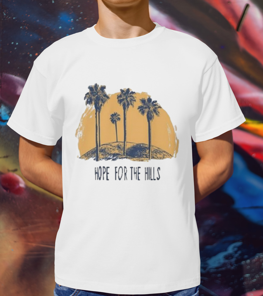 Tanner Christian Courtad Hope For The Hills Scenic Palms And Landscape T-Shirt