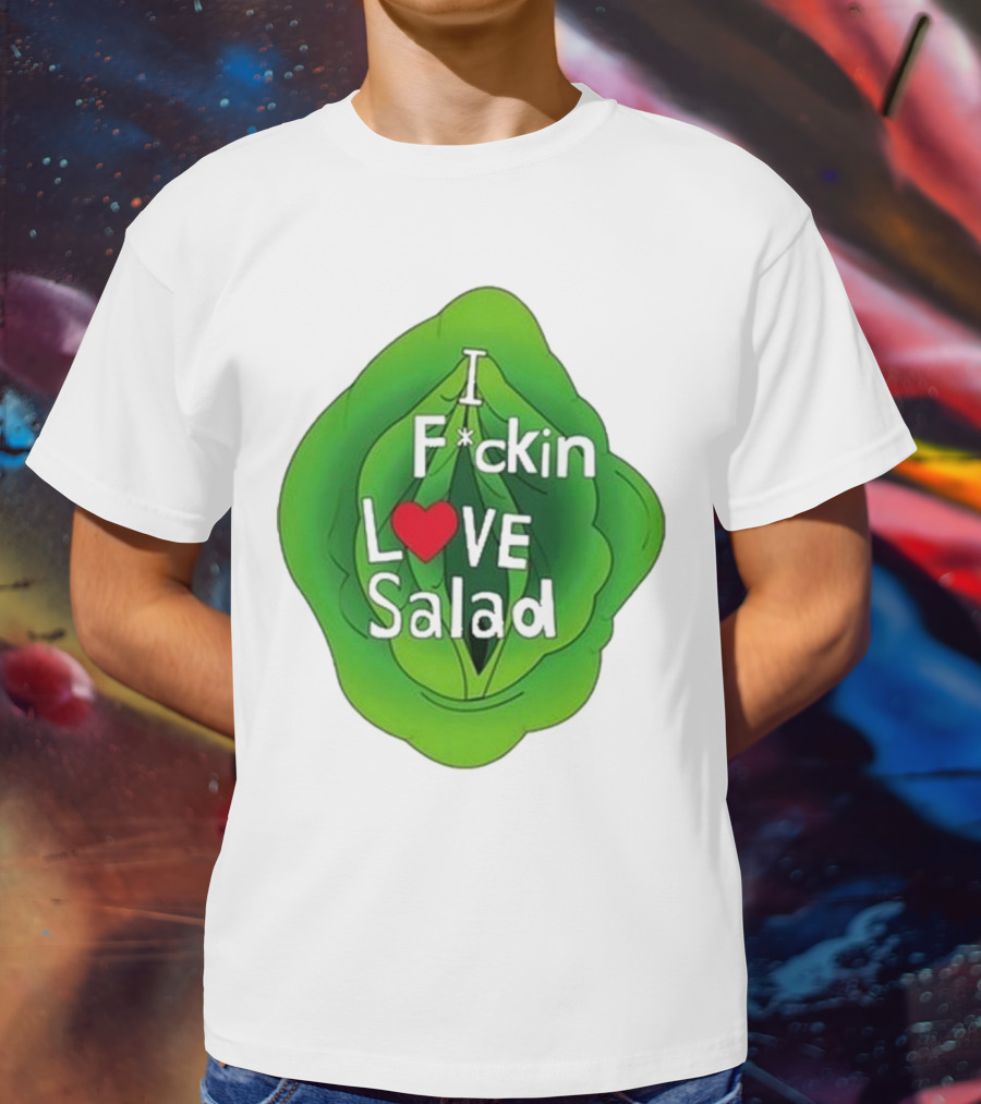 The Beaver Family I F*ckin Love Salad Leaf Heart T-Shirt