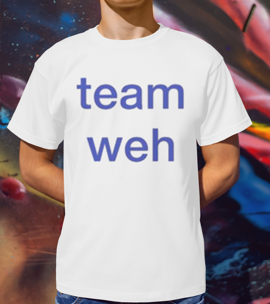 Team Weh T-Shirt