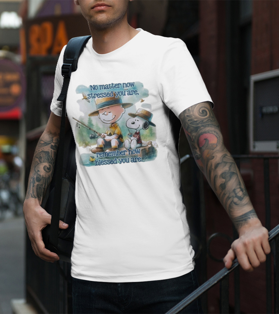 The Peanuts No Matter How Stressed You Are Remember How Blessed You Are Charlie Brown And Snoopy Relaxing By The Lake T-Shirt