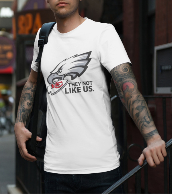 They Not Like Us Eagles Defeat KC Chiefs Iconic Sports Rivalry T-Shirt