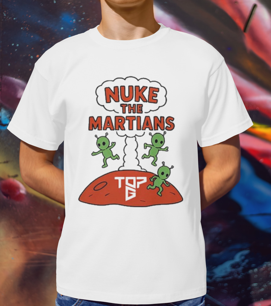 Nuke The Martians Top G Alien Animation T-Shirt