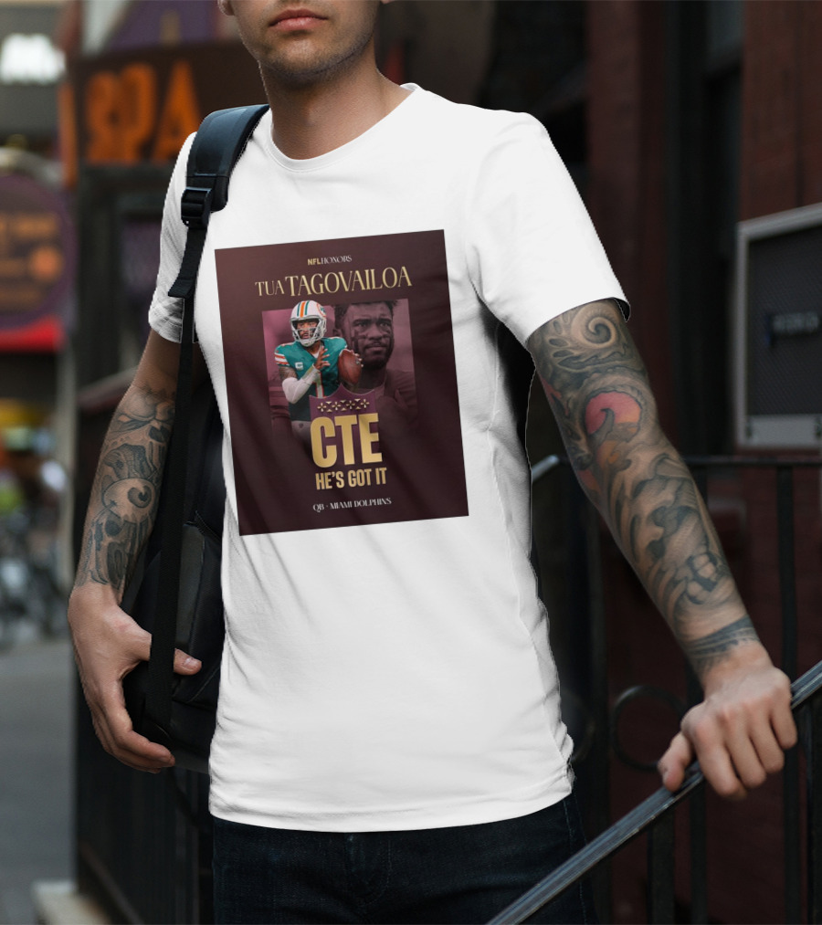 Tua Tagovailoa NFL Honors CTE He's Got It Miami Dolphins QB T-Shirt