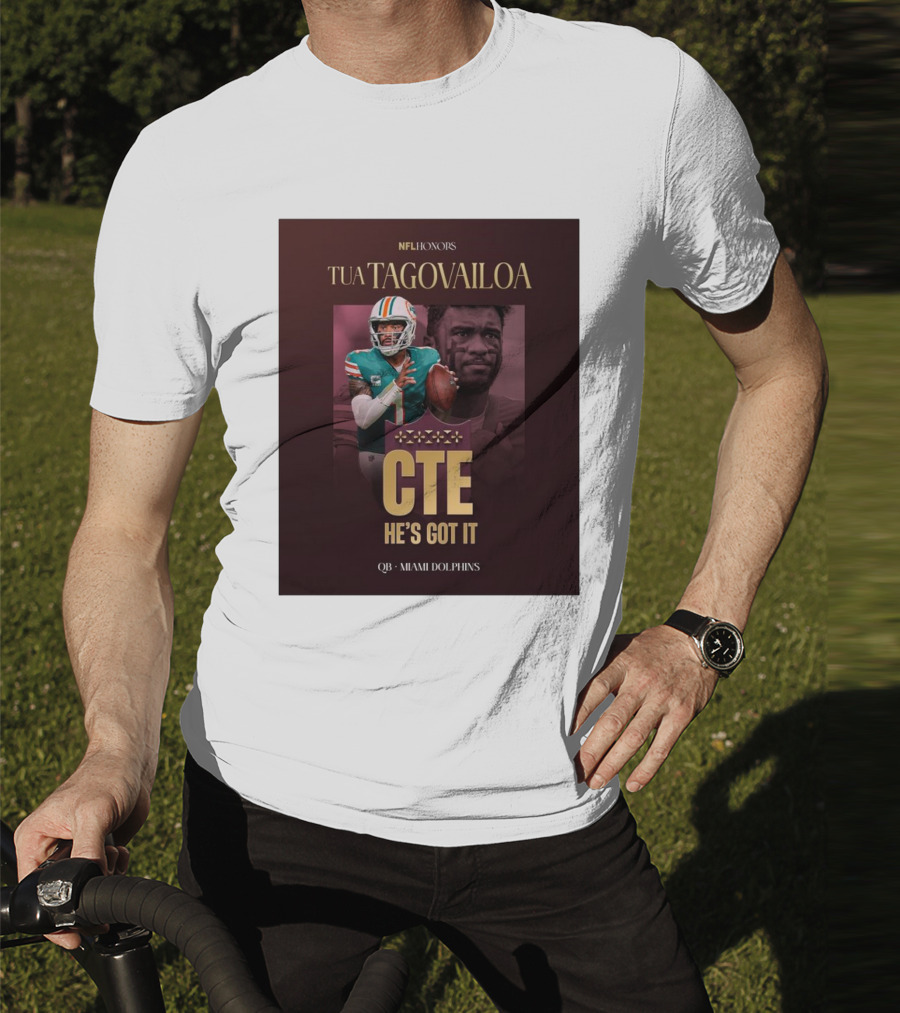 Tua Tagovailoa NFL Honors CTE He's Got It Miami Dolphins QB T-Shirt