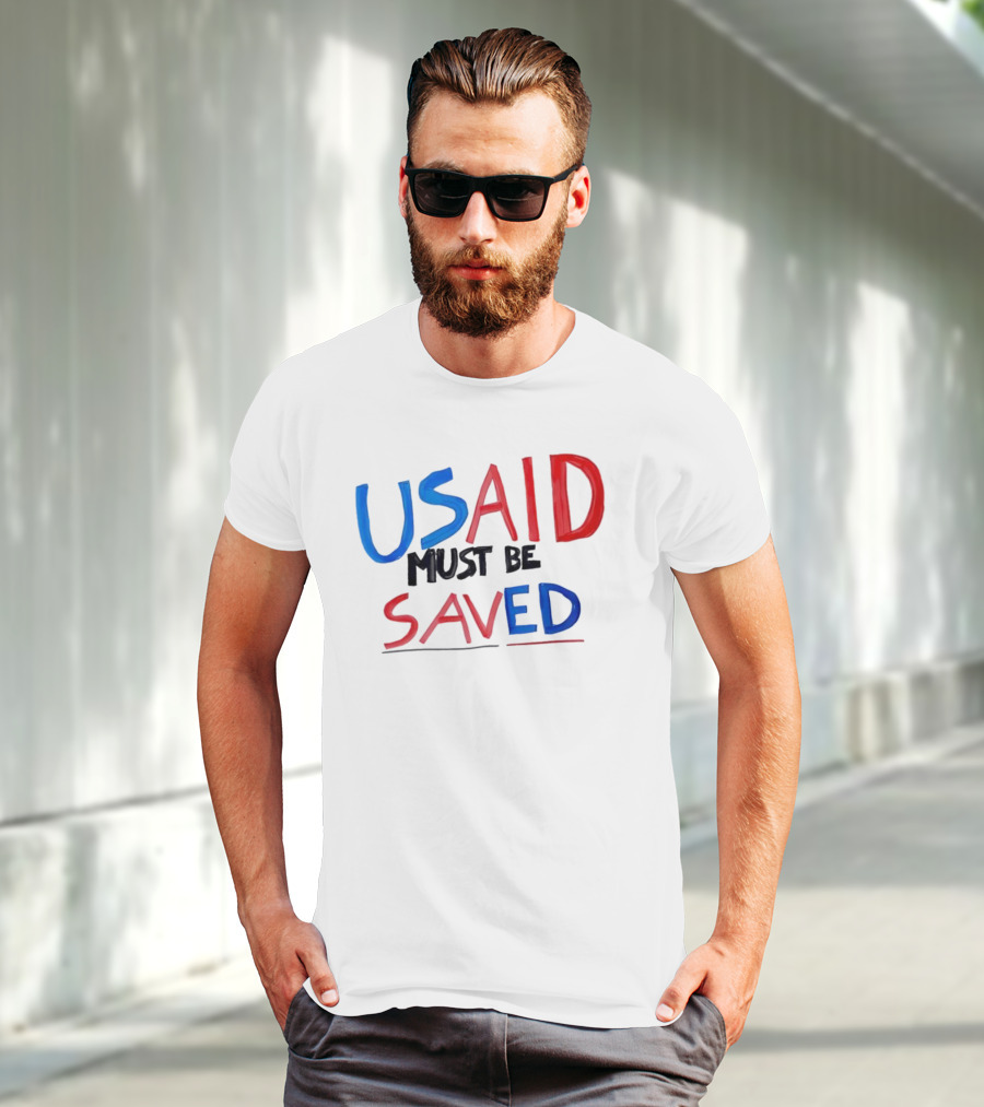 USAID Must Be Saved T-Shirt