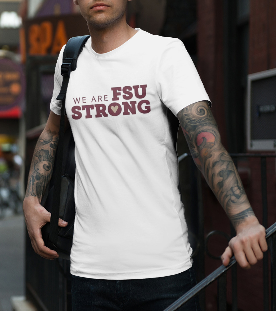 We Are FSU Strong Heart Icon Resilience Unity Message T-Shirt