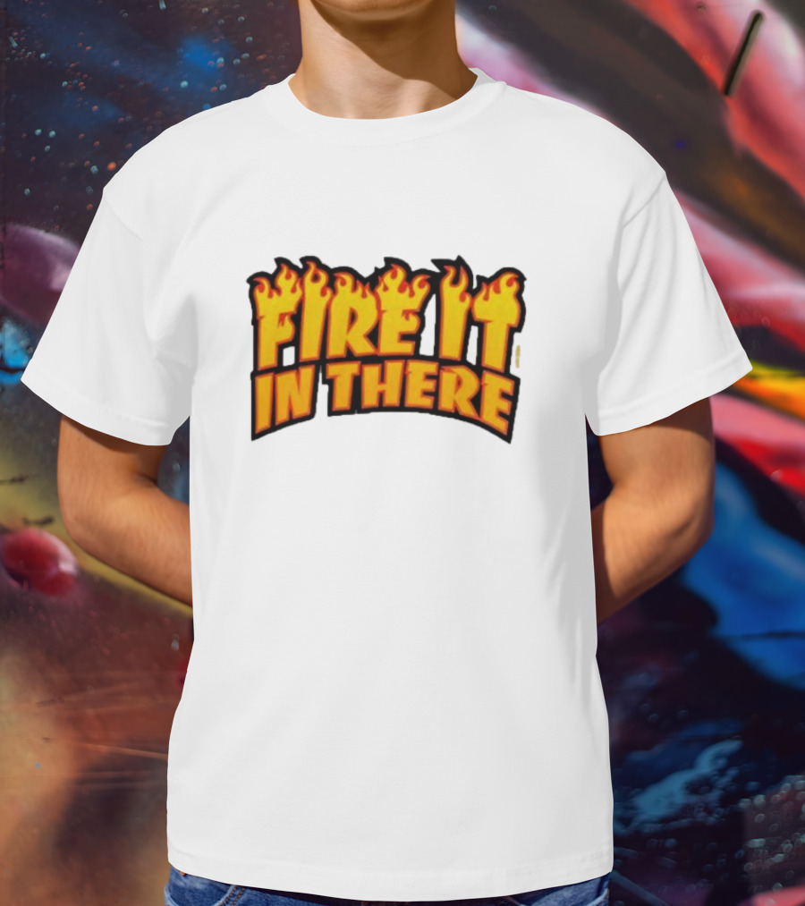 Fire It In There Vegas Matt Flames Design T-Shirt