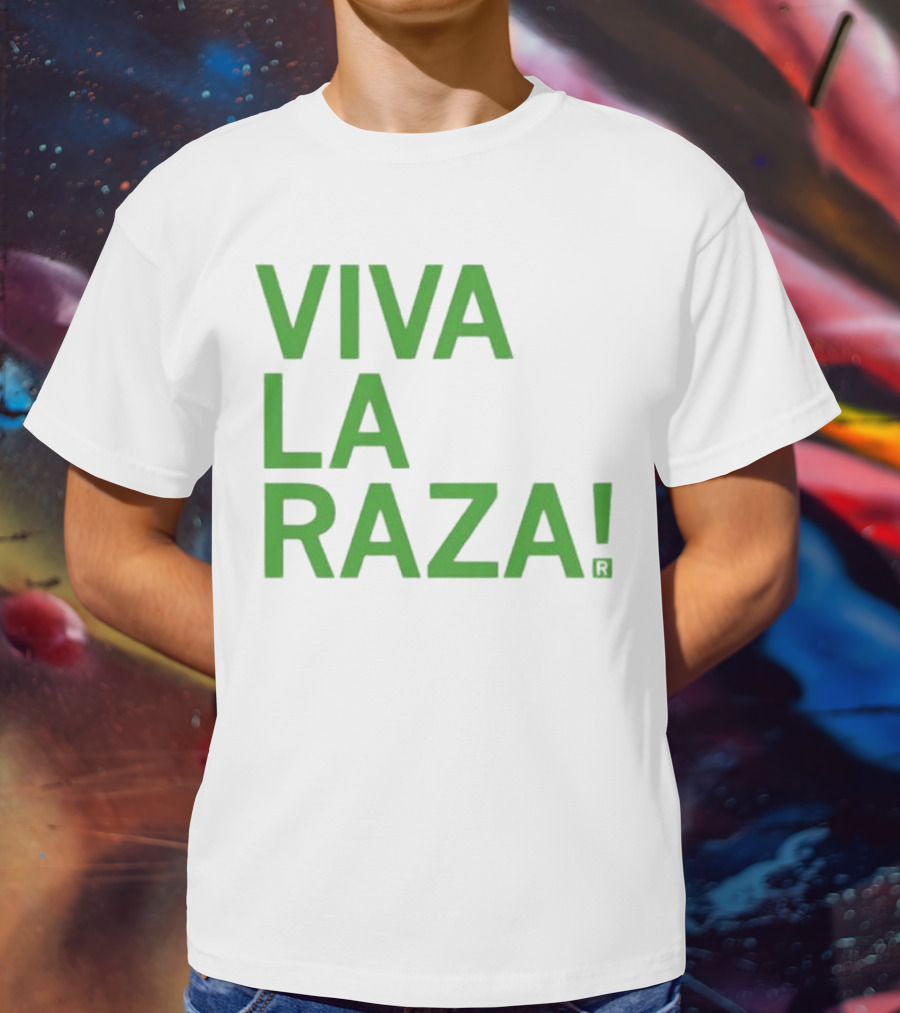 Viva La Raza Wrestling Catchphrase Tribute T-Shirt
