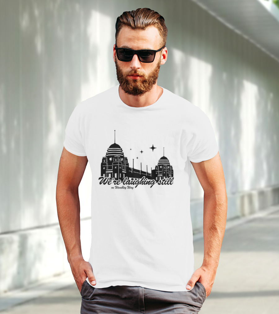 We’re Laughing Still On Wembley Way Liverpool Football Enthusiasts T-Shirt