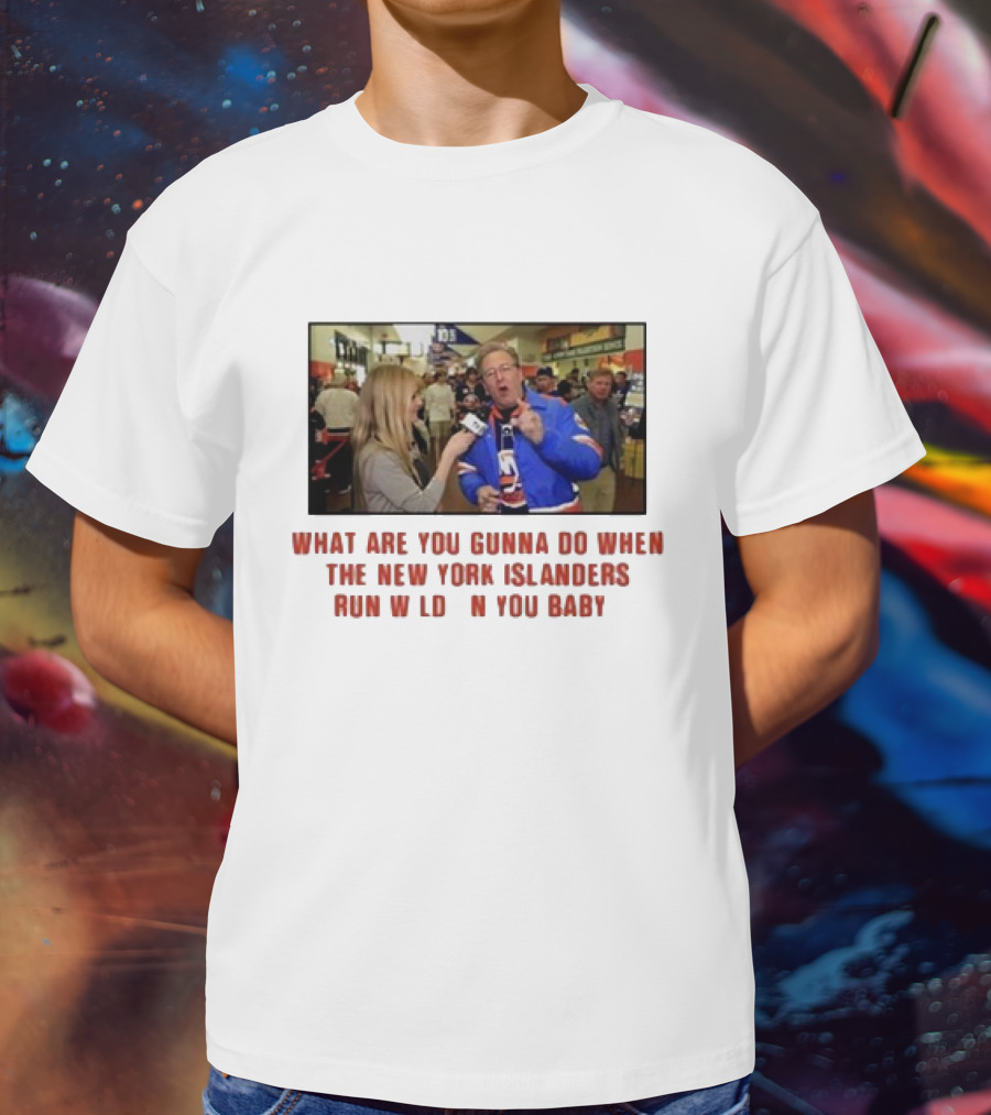 New York Islanders Fan Interview Moment What Are You Gunna Do When The Islanders Run Wild On You Baby T-Shirt