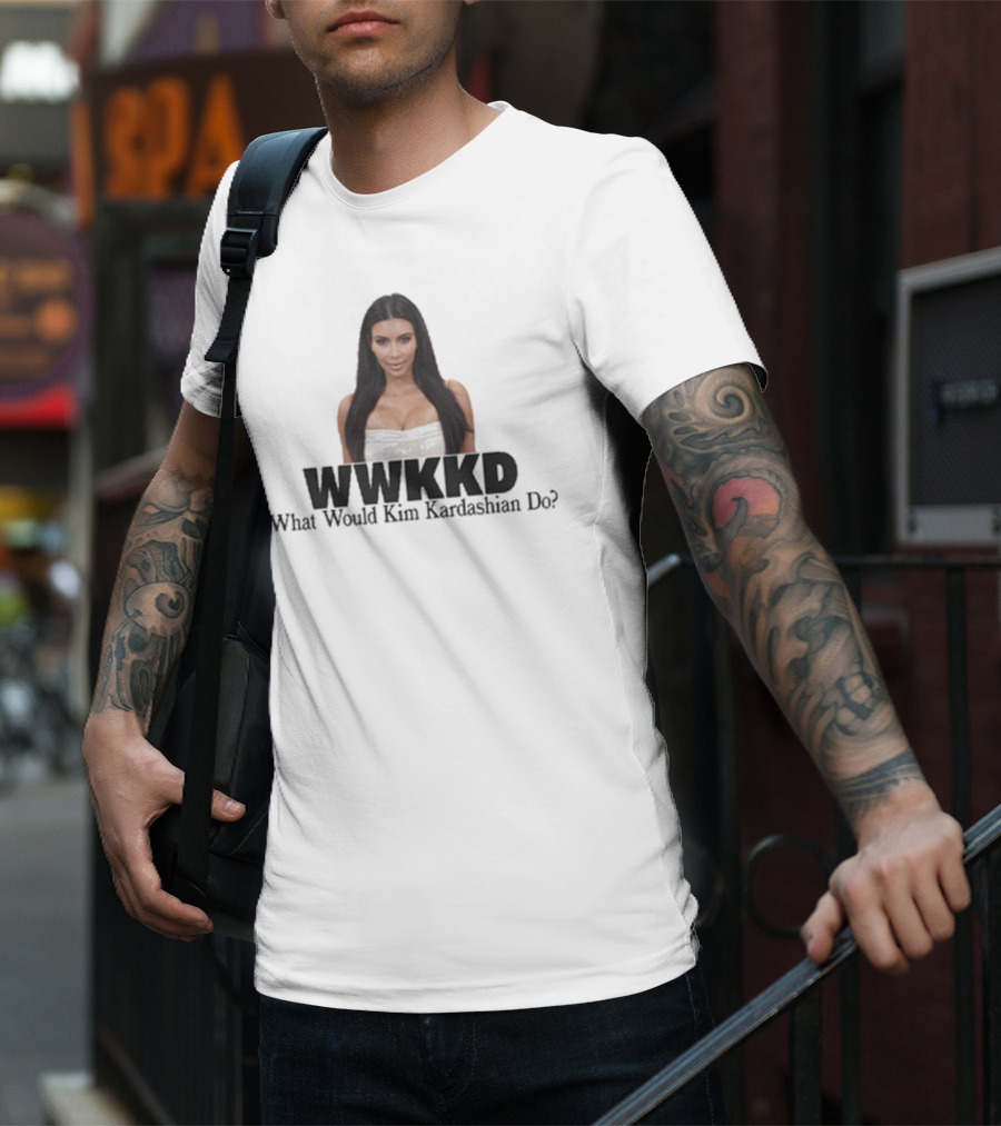 WWKKD What Would Kim Kardashian Do T-Shirt