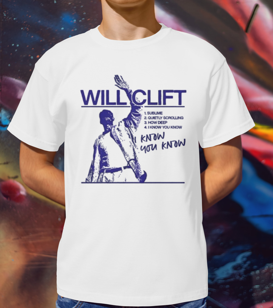Will Clift Blue Ink Gesture I Know You Know Surreal Tracklist T-Shirt