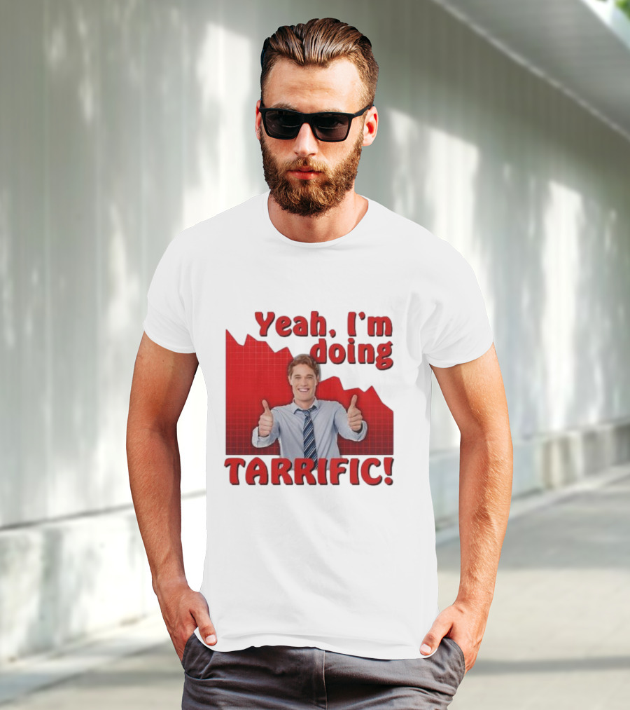 Yeah I'm Doing Tarrific Thumbs Up Business Graph T-Shirt