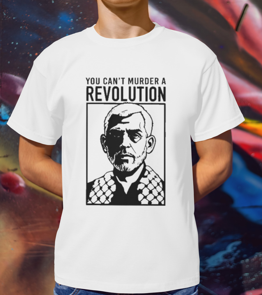 You Can’t Murder A Revolution Fist Symbol Iconic Protest Message T-Shirt