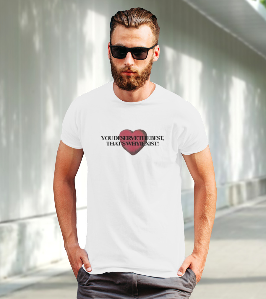 You Deserve The Best Heart Red Textual Graphic T-Shirt