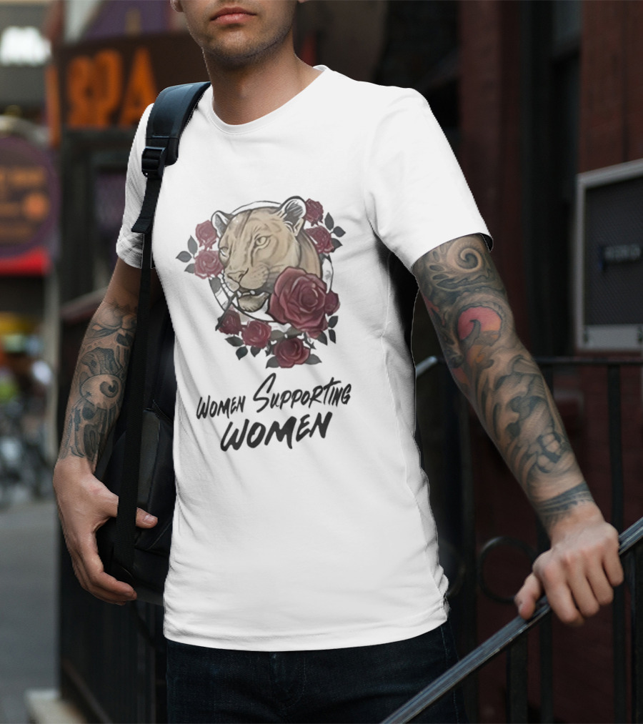 Women Supporting Women Lion And Roses T-Shirt
