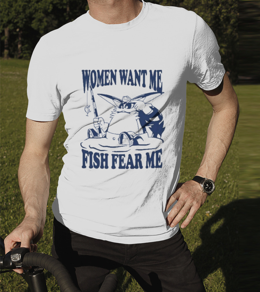 Women Want Me Fish Fear Me Cat Fishing Humor T-Shirt