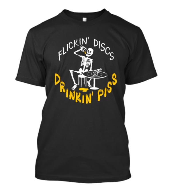 Flickin Discs Drinkin Piss Skeleton Holding Bottle And Disc T-Shirt