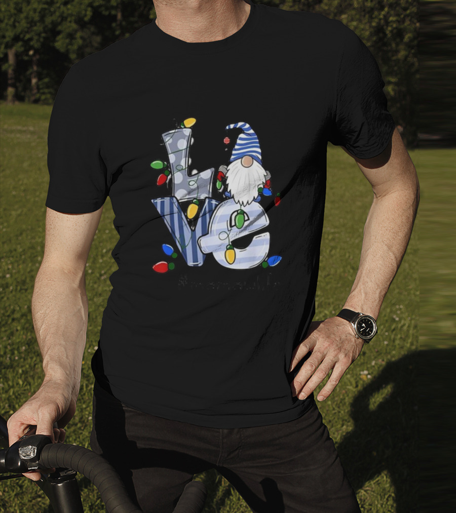 Love Mamaw Life Christmas Gnome Xmas Family T-Shirt