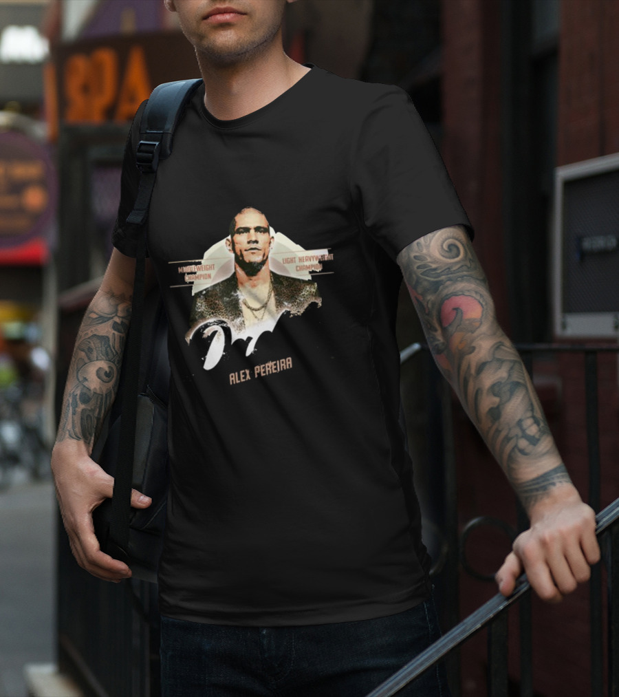 Come To Daddy Alex Pereira Middleweight Champion Light Heavyweight Champion T-Shirt