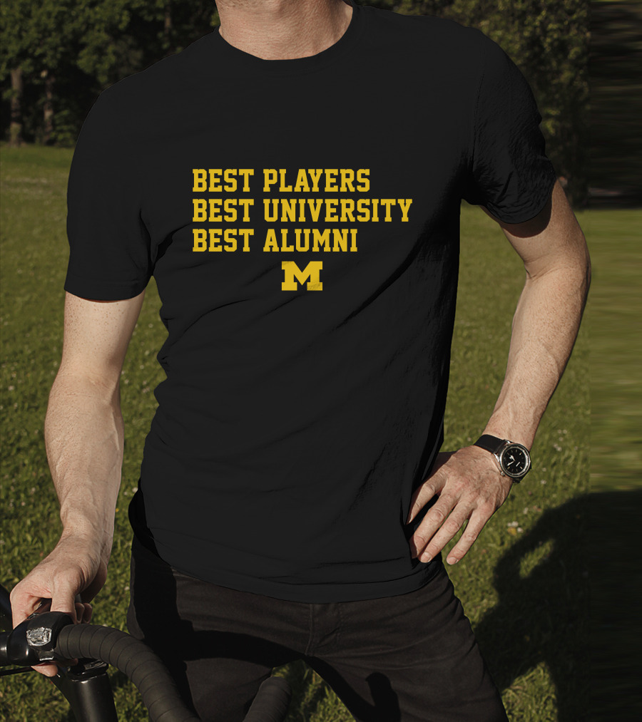 Best Players Best University Best Alumni M Michigan T-Shirt