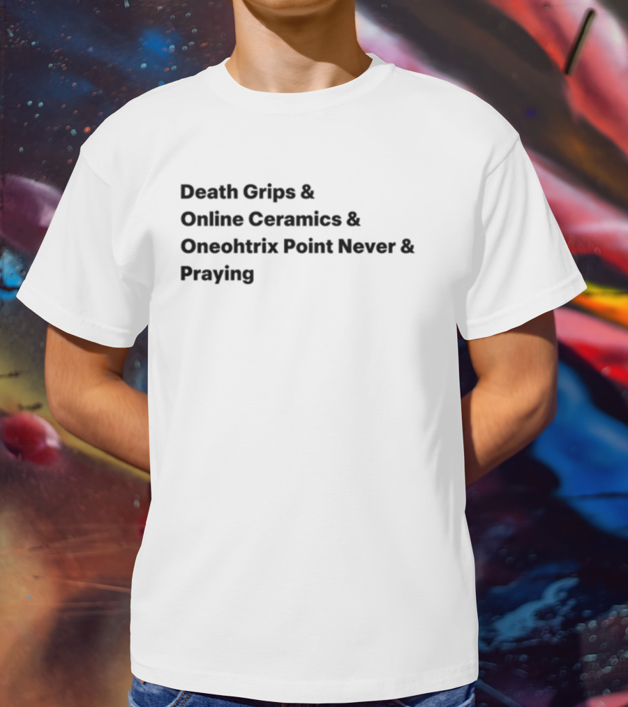 Death Grips Online Ceramics Oneohtrix Point Never Praying Collaborative T-Shirt