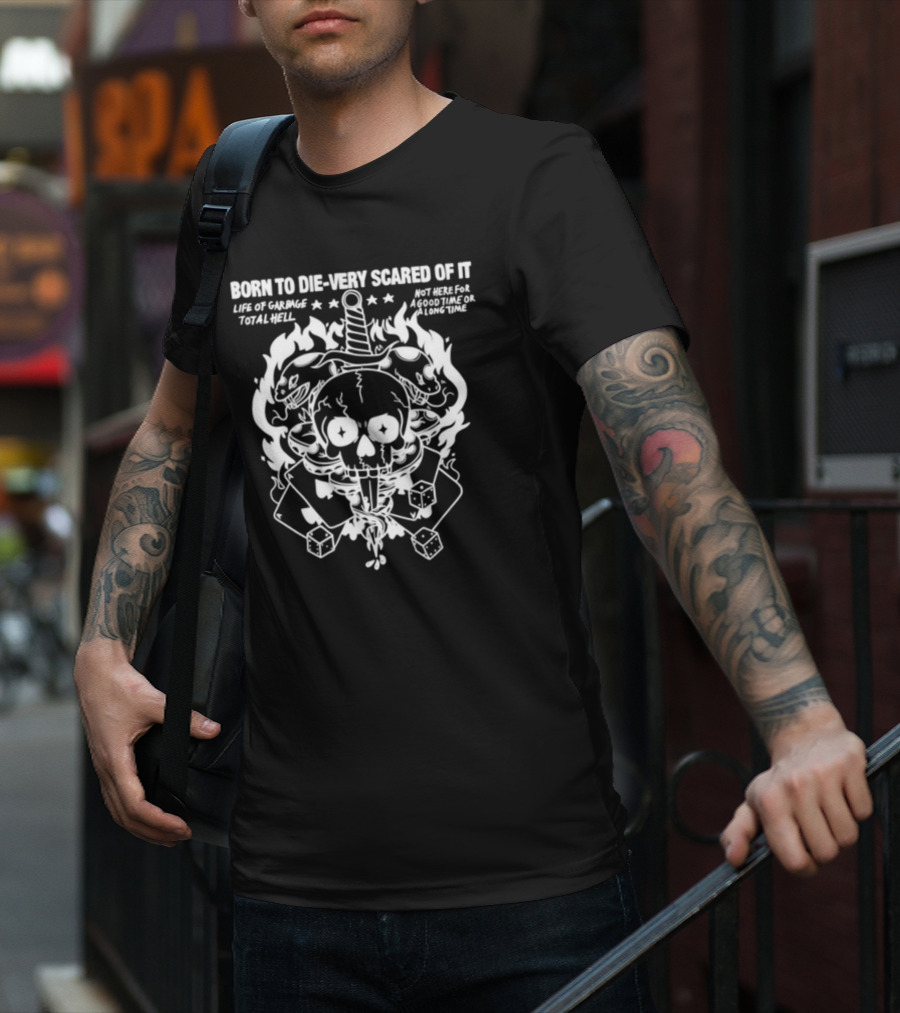 Rory Blank Born To Die Very Scared Of It Skull Dagger Flaming Bunnies Dice Life Of Garbage Total Hell Not Here For A Good Time Or A Long Time T-Shirt