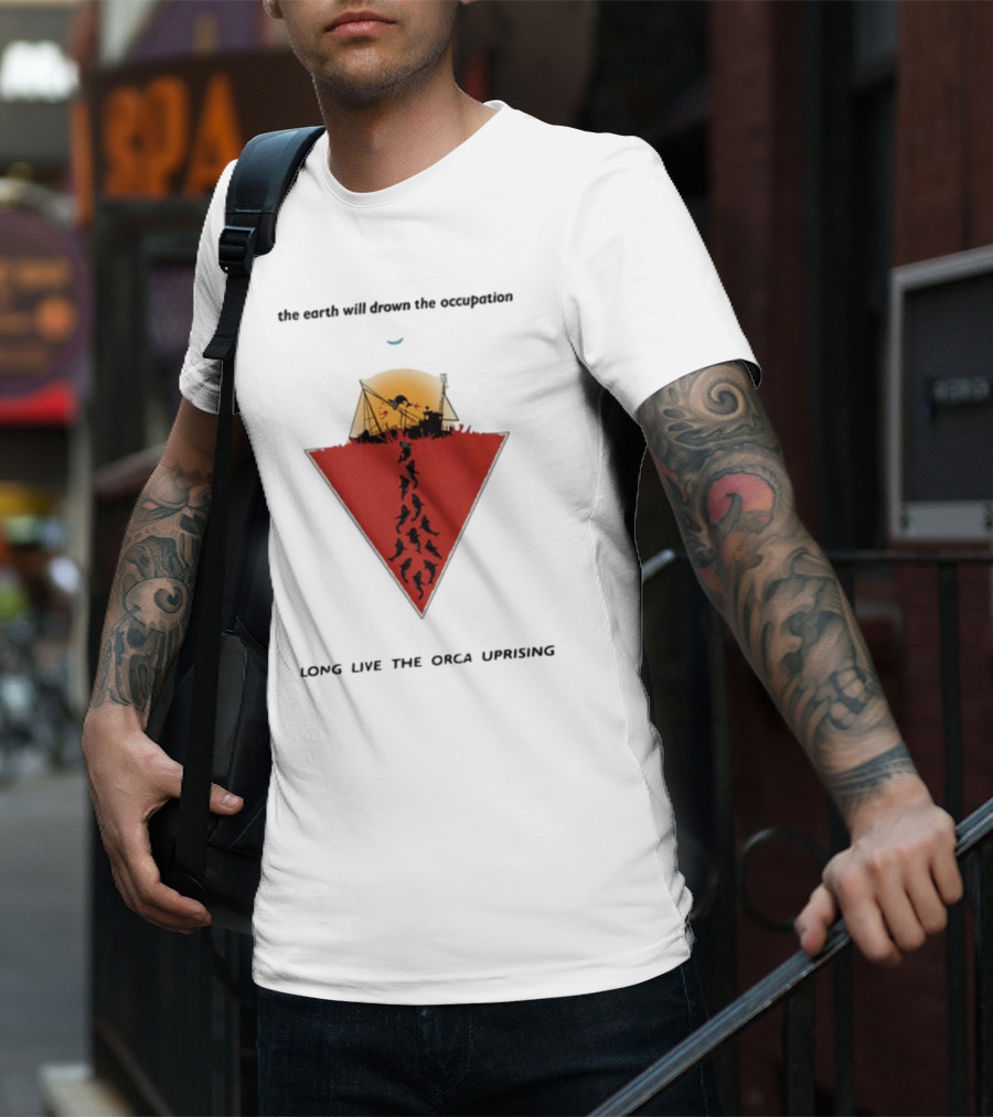 The Earth Will Drown The Occupation Long Live The Orca Uprising Triangle T-Shirt