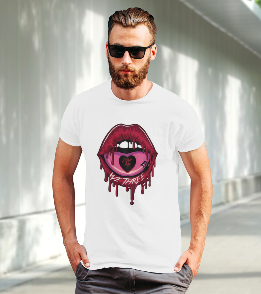 We Three Love Me Dripping Lips Heart Tattoo T-Shirt