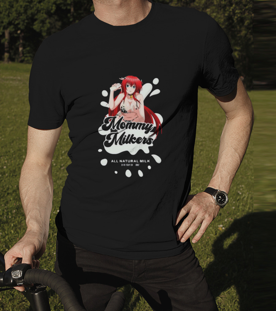 Lowstandardsdesigns Mommy Milkers Rias Gremory All Natural Milk T-Shirt