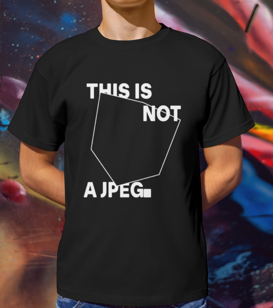 This Is Not A Jpeg White Text Abstract Shape T-Shirt