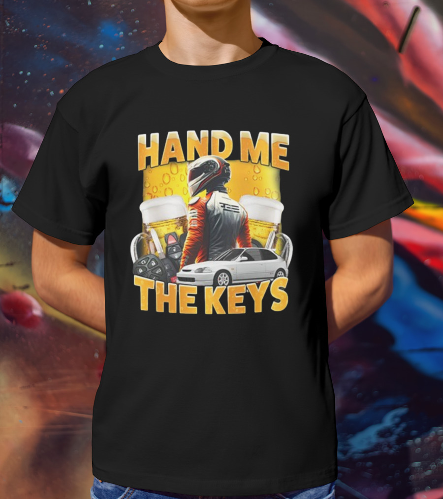 Dippytees Hand Me The Keys Racing Helmet Car Beers T-Shirt