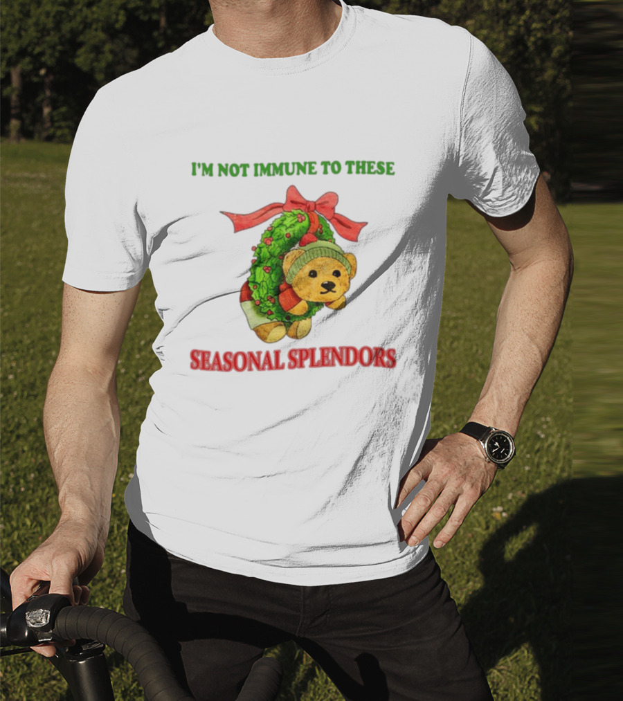 I'm Not Immune To These Seasonal Splendors Teddy Bear Christmas Wreath And Red T-Shirt