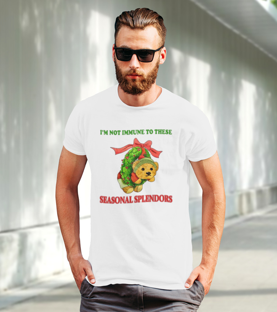 I'm Not Immune To These Seasonal Splendors Teddy Bear Christmas Wreath And Red T-Shirt