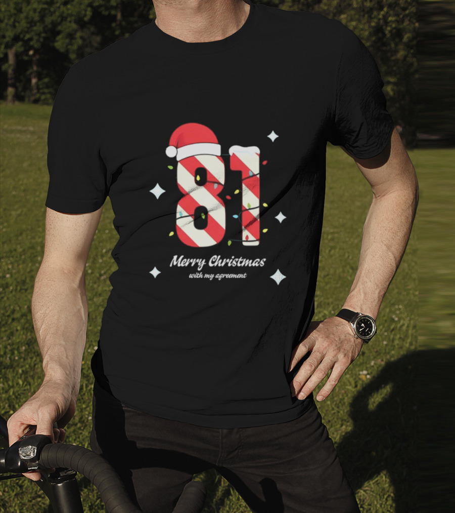 81 Merry Christmas Santa Hat Lights With My Agreement T-Shirt