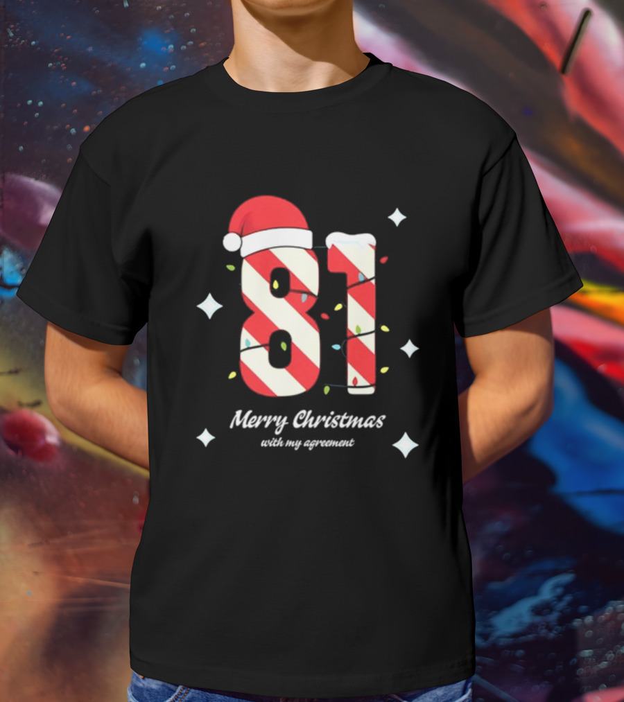 81 Merry Christmas Santa Hat Lights With My Agreement T-Shirt