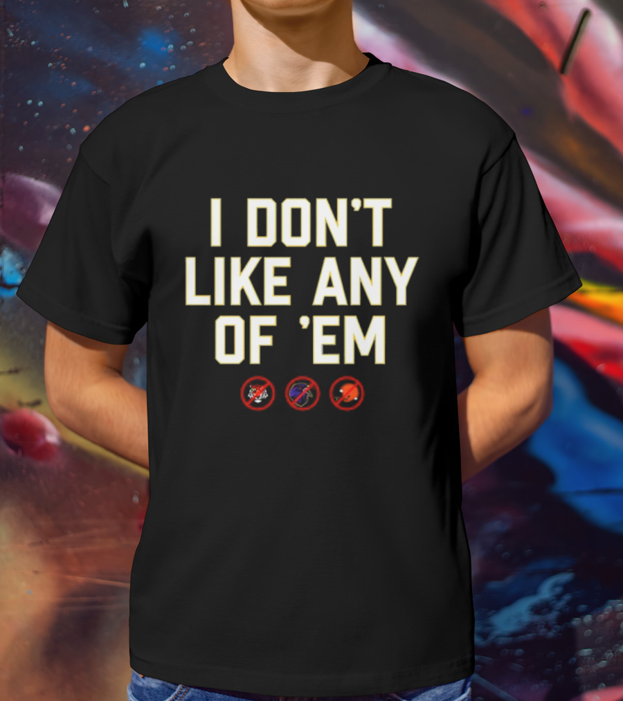 I Don’t Like Any Of 'Em Football Rivals Crossed Out Icons T-Shirt