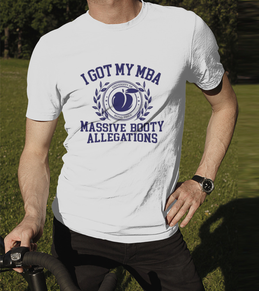 I Got My MBA Massive Booty Allegations Peach Emblem T-Shirt
