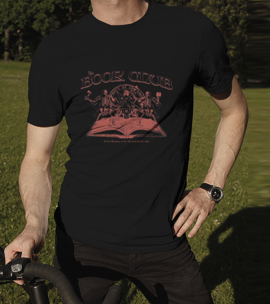The Book Club Meet Of The Dead Every Monday At The Old Shed By The Lake T-Shirt